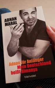 Adnan Maral - Adnan für Anfaenger - Mein Deutschland heisst Almanya - aus dem Blanvalet Verlag