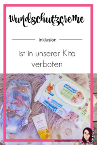 Wundschutzcreme ist in unserer Kita nicht erlaubt