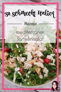 mediterraner Tortellinisalat - so schmeckt Italien