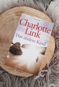 Das andere Kind von Charlotte Link aus dem Blanvalet Verlag