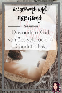 Das andere Kind von Bestsellerautorin Charlotte Link