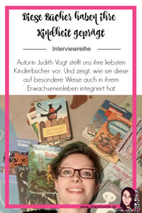 Autoren und ihre liebsten Kinderbuecher Judith Vogt im Autoreninterview mit Fabienne Siegmund
