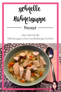 Rezept für eine schnelle Hühnersuppe in der kalten Jahreszeit