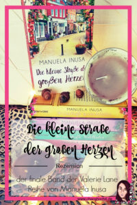 die kleine Straße der großen Herzen von Manuela Inusa - der finale Band der Valerie Lane Reihe aus dem Blanvalet Verlag