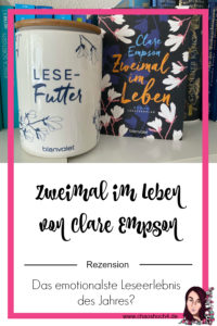 Buchvorstellung / Rezension zu Zweimal im Leben von Clare Empson aus dem Blanvalet Verlag