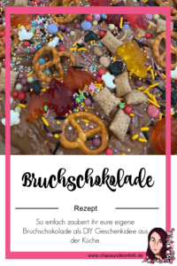 Bruchschokolade - eine DIY Geschenkidee für jede Gelegenheit von ChaosundKonfetti.de