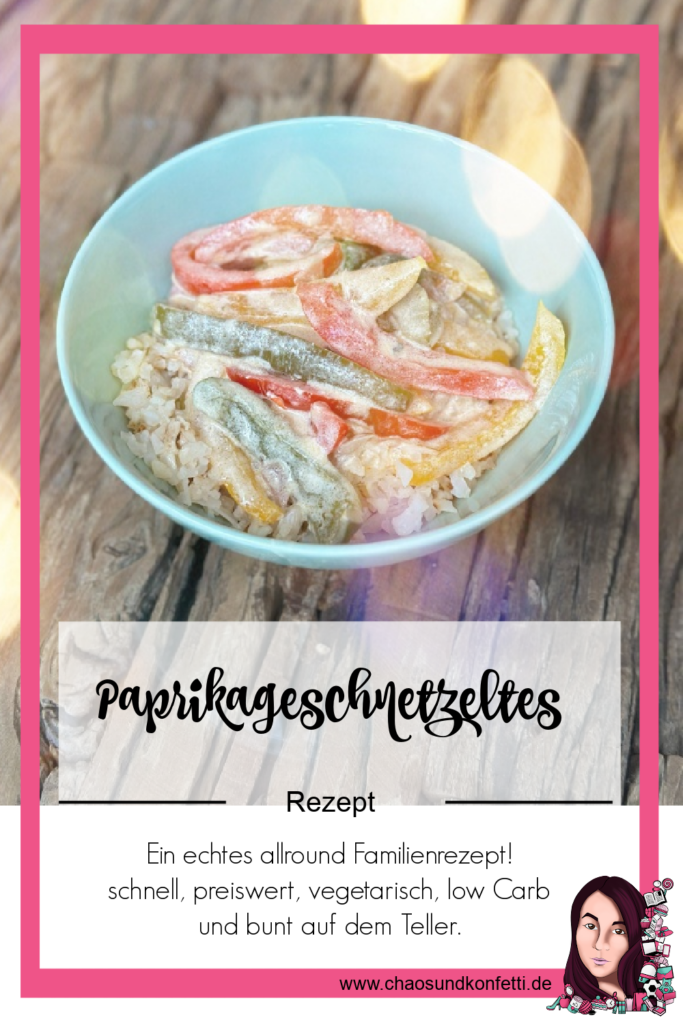 Paprikageschnetzeltes - ein allround Familienrezept von Chaos und Konfetti - schnell, preiswert, vegetarisch, low Carb und schoen bunt auf dem Teller