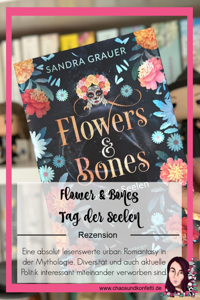 Flowers and Bones - Tag der Seelen von Sandra Grauer erschienen im Ravensburger Verlag eine Buchvorstellung von ChaosundKonfetti